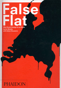 False Flat　Why Dutch Design Is So Good［image1］