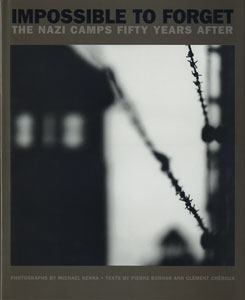 Impossible to Forget　The Nazi Camps Fifty Years After［image1］