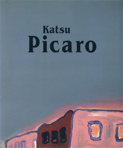 PICARO paintings by KATSU YOSHIDA　吉田カツ絵画集