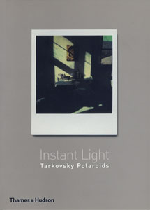Instant Light　Tarkovsky Polaroids