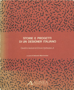 Storie e progetti di un designer italiano　Quattro lezioni di Ettore Sottsass Jr. 