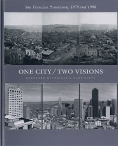 One City / Two Visions　San Francisco Panoramas 1878 and 1990