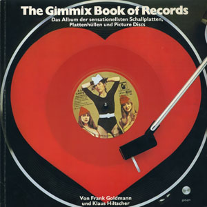 The Gimmix Book of Records　Das Album der sensationellsten Schallplatten Plattenhullen und Picture Discs［image1］