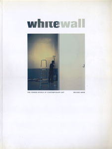 whitewall　THE UNSEEN WORLD OF CONTEMPORARY ART | SECOND ISSUE
