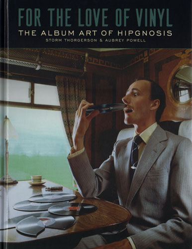 For the Love of Vinyl　The Album Art of Hipgnosis