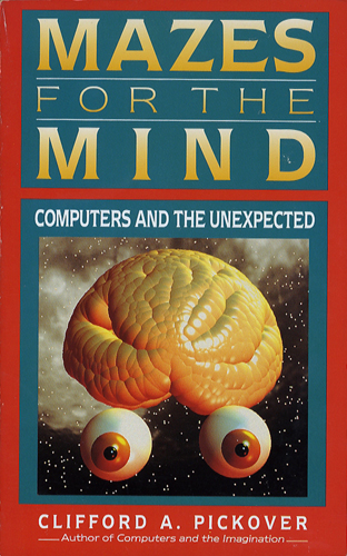 Mazes for the Mind　Computers and the Unexpected