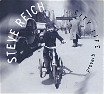 Steve Reich: Proverb / Nagoya Marimbas / City Life
